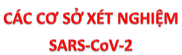 CÁC CƠ SỞ ĐỦ ĐIỀU KIỆN XÉT NGHIỆM SARS-CoV-2 TRÊN ĐỊA BÀN TỈNH KHÁNH HÒA